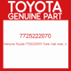 Genuine Toyota 7725222070 Tube, fuel main, rr