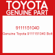 Genuine Toyota 9111151040 Bolt