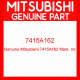 Genuine Mitsubishi 7415A162 Mark, mr