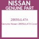 Genuine Nissan 28659JL47A Cover