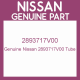 Genuine Nissan 2893717V00 Tube