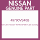 Genuine Nissan 49790VS40B Tube a-p/strg