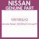 Genuine Nissan 1351053J12 Oil seal frt