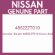 Genuine Nissan 485222T010 Cover dust